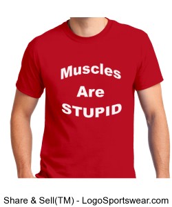 Muscles are stupid Design Zoom